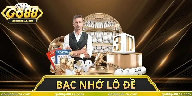 Bạc Nhớ Lô Đề