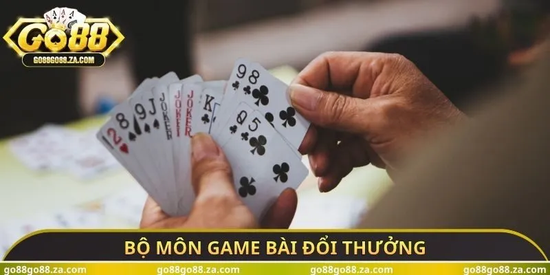 Bộ môn Game bài đổi thưởng