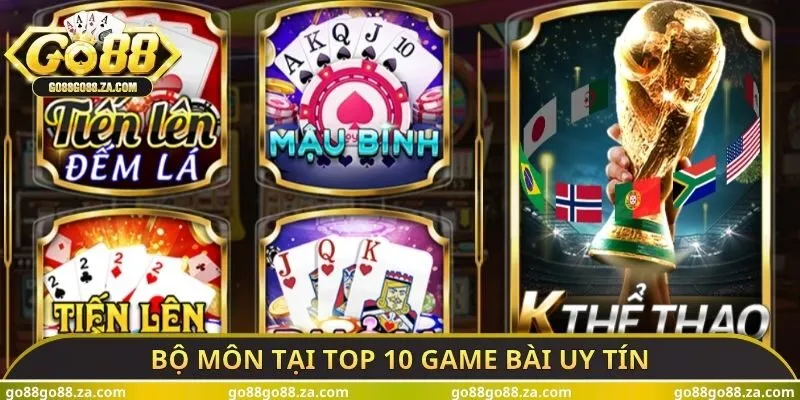 Bộ môn tại Top 10 Game bài uy tín