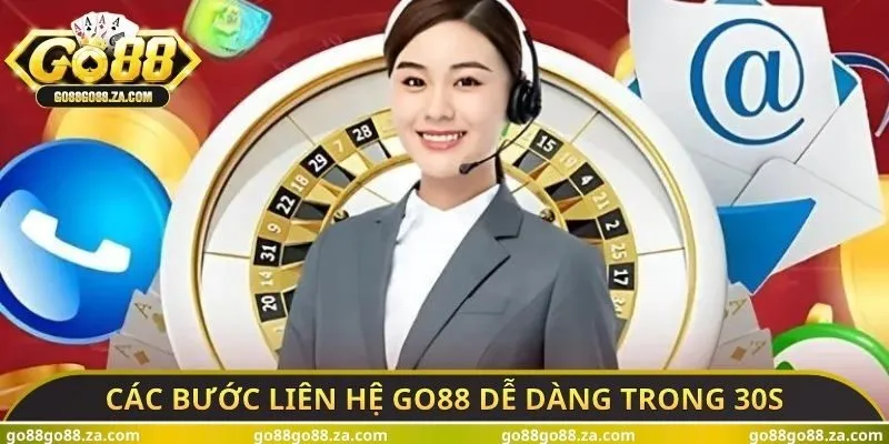 Các bước liên hệ GO88 dễ dàng trong 30s