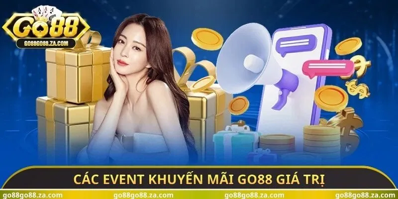 Các event khuyến mãi GO88 giá trị