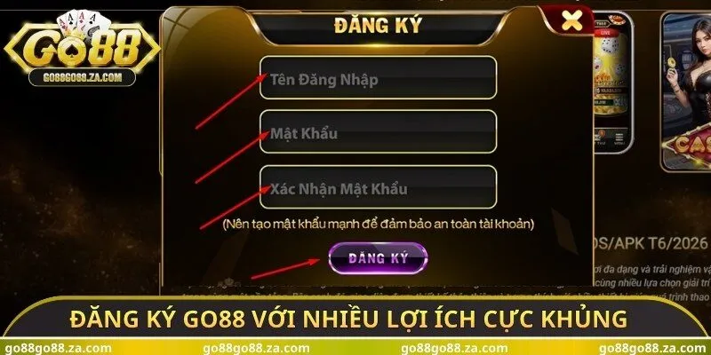 Đăng ký GO88 với nhiều lợi ích cực khủng