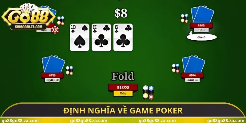 Định nghĩa về game poker