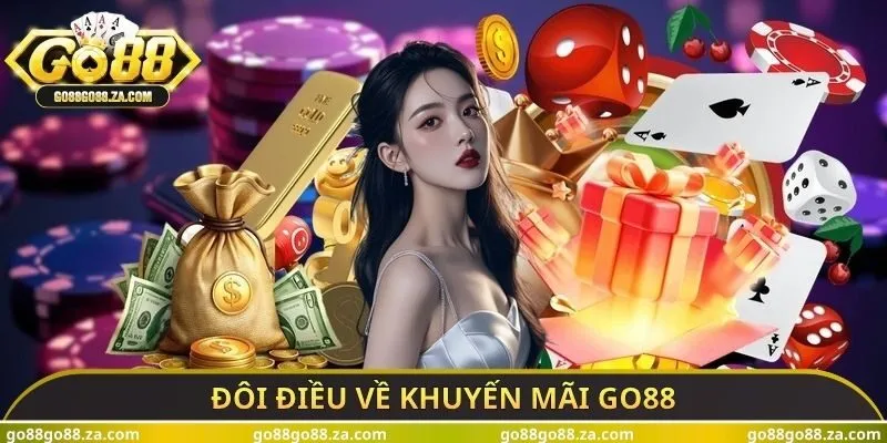 Đôi điều về khuyến mãi GO88
