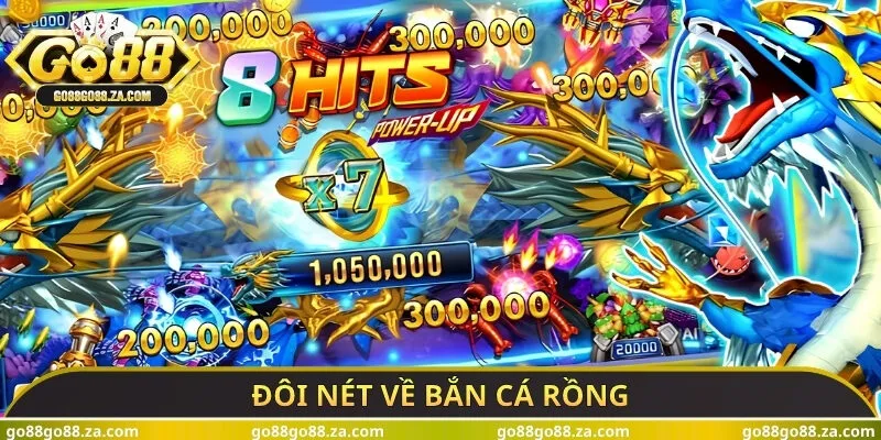 Đôi nét về bắn cá rồng
