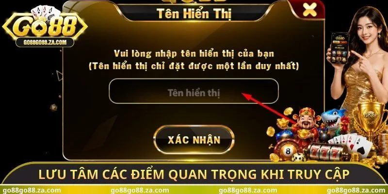 Lưu tâm các điểm quan trọng khi truy cập