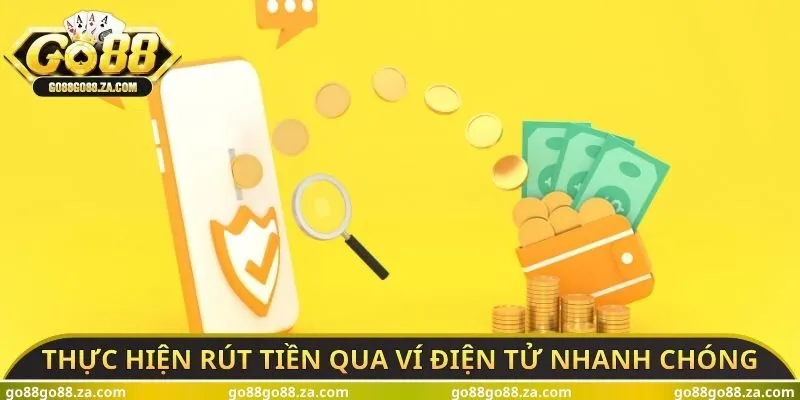 Thực hiện rút tiền qua ví điện tử nhanh chóng